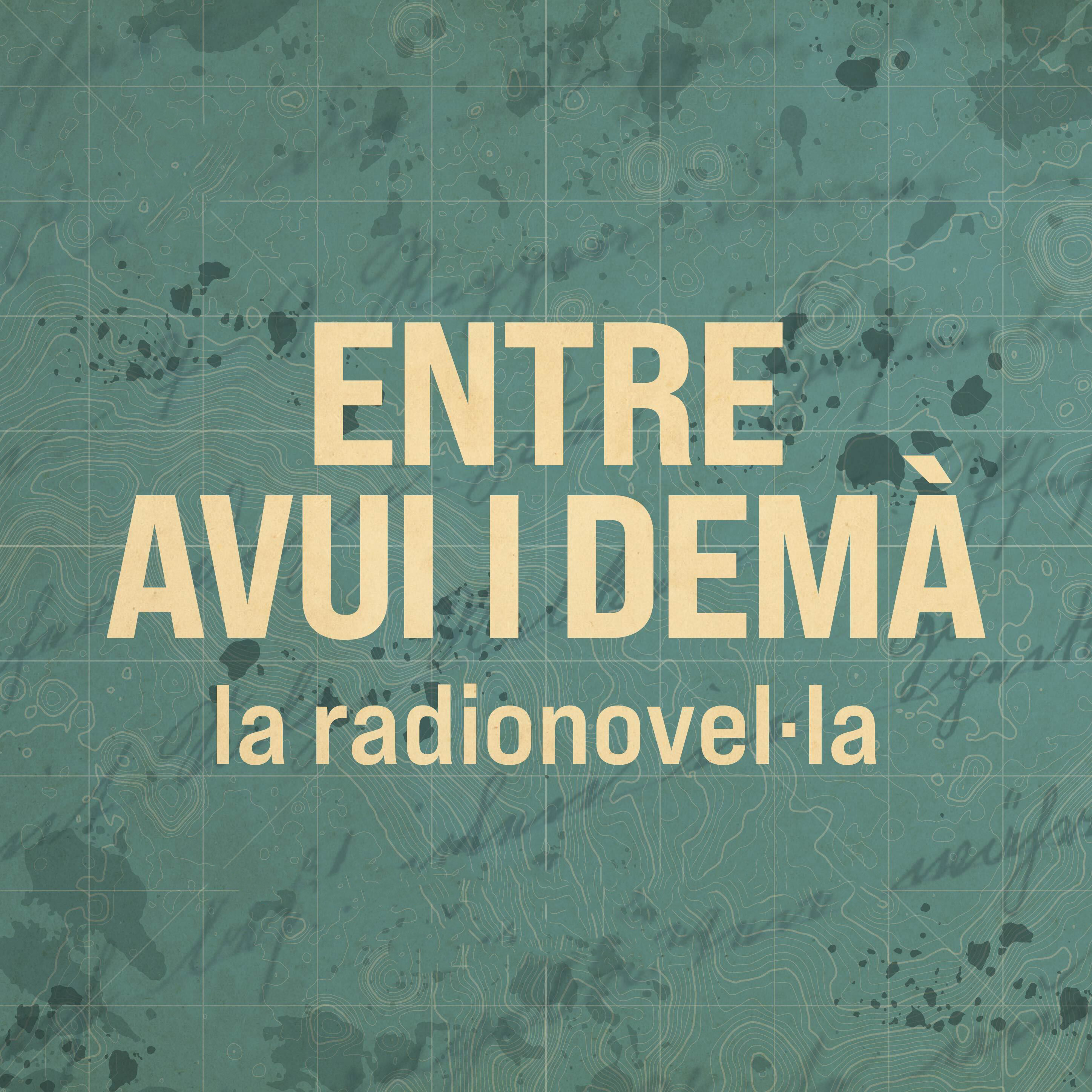 Entre avui i demà, la radionovel·la