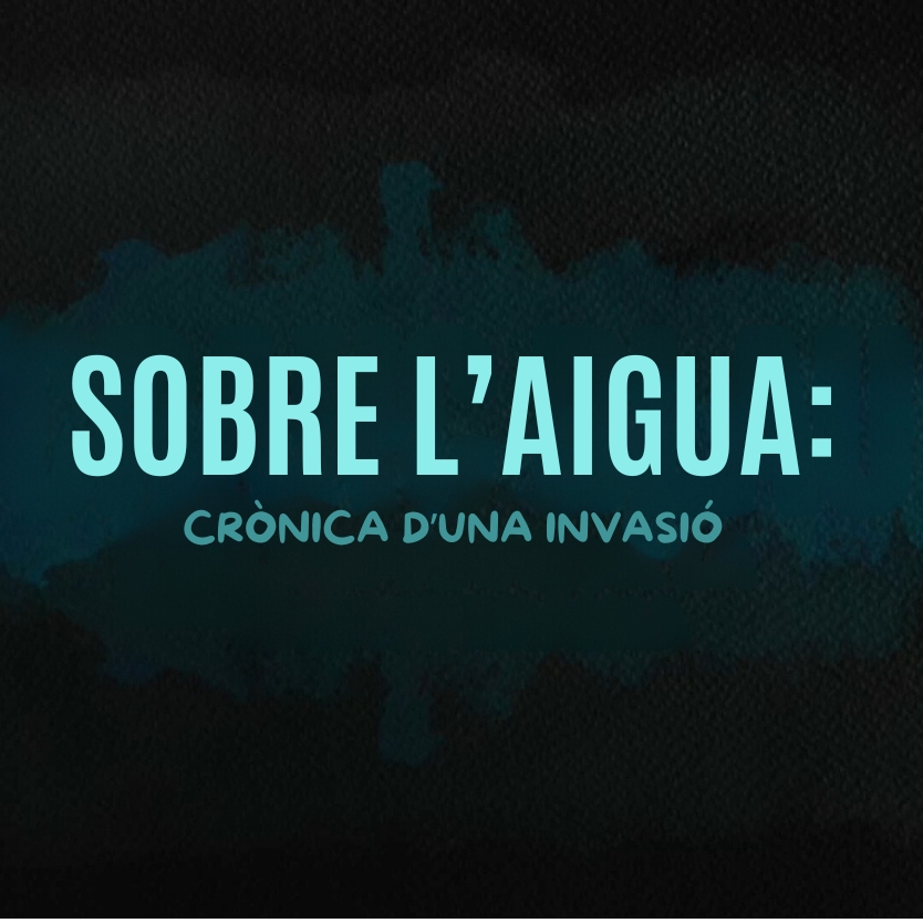 Sobre l'aigua: Crònica d'una invasió