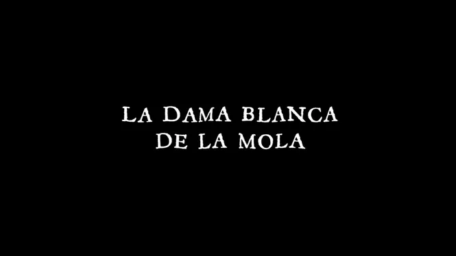 La Dama Blanca de la Mola