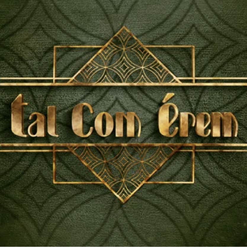 Tal com érem