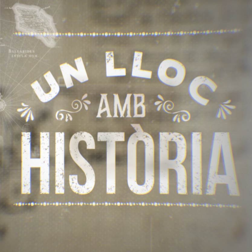 Un lloc amb història