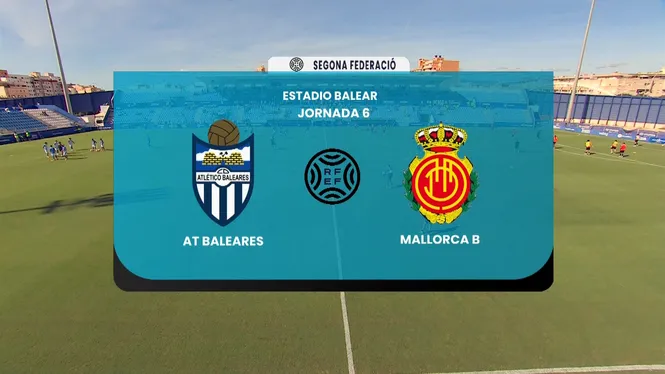 2ª RFEF. AT. BALEARS - MALLORCA B 