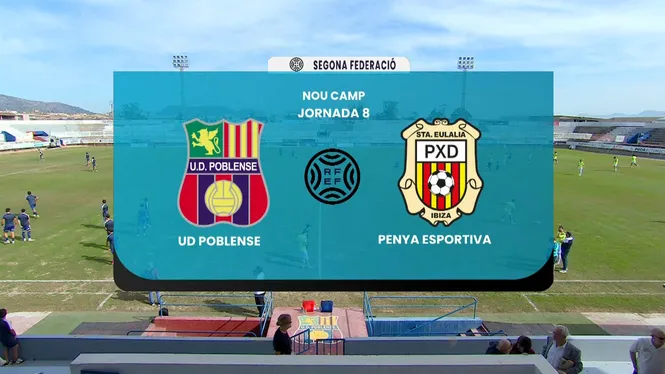 2ªRFEF. UD. POBLENSE - PENYA ESPORTIVA 