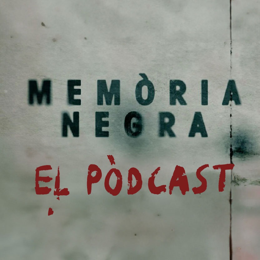 Memòria negra - El pòdcast