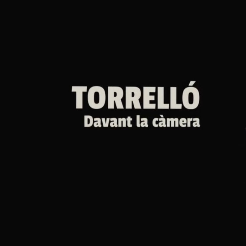 Torrelló, davant la càmera